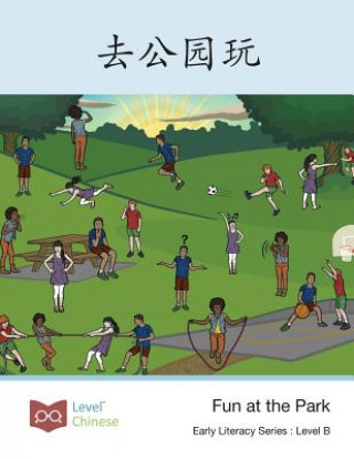 Knjiga 去公园玩: Fun at the Park Level Chinese