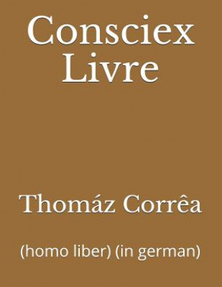 Kniha Consciex Livre: (homo Liber) (in German) CORR