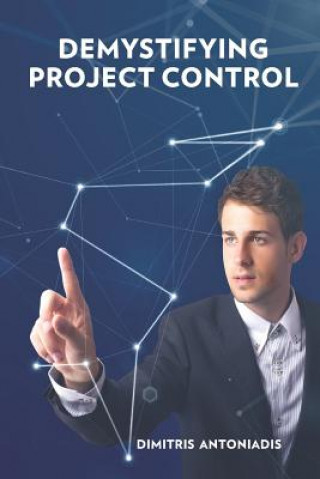 Knjiga Demystifying Project Control Dimitris Antoniadis