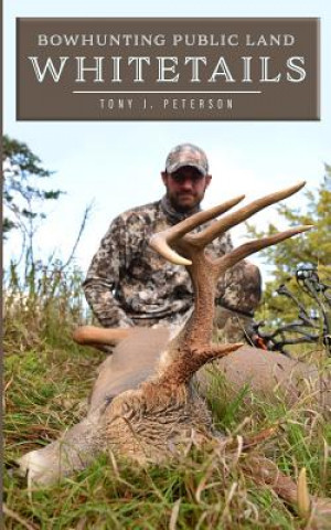 Könyv Bowhunting Public Land Whitetails Michaelean Ferguson