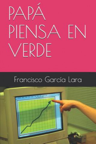 Книга Papá Piensa En Verde Garc