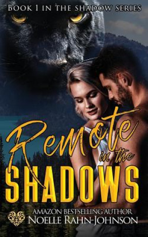Kniha Remote in The Shadows Noelle Rahn-Johnson