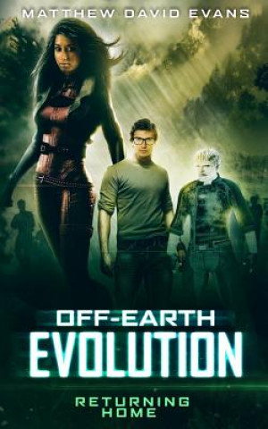 Knjiga Off-Earth Evolution: Returning Home Matthew David Evans