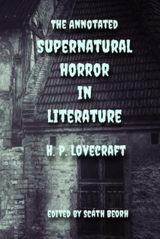 Kniha Supernatural Horror In Literature: Annotated Howard Phillips Lovecraft