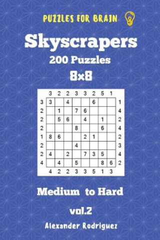 Buch Puzzles for Brain Skyscrapers - 200 Medium to Hard 8x8 vol. 2 Alexander Rodriguez