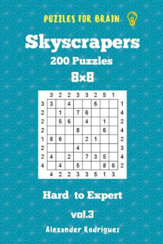 Buch Puzzles for Brain Skyscrapers - 200 Hard to Expert 8x8 vol. 3 Alexander Rodriguez