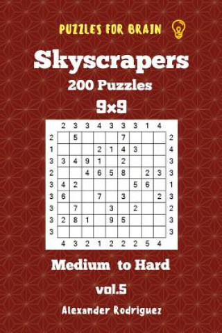 Buch Puzzles for Brain Skyscrapers - 200 Medium to Hard 9x9 vol. 5 Alexander Rodriguez