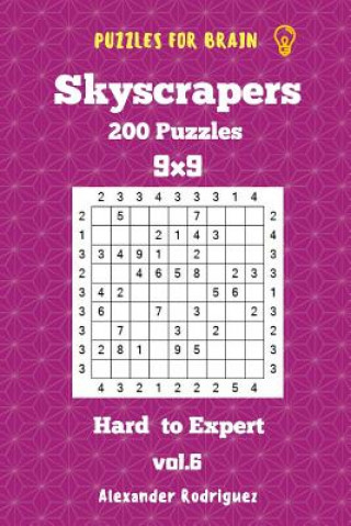 Buch Puzzles for Brain Skyscrapers - 200 Hard to Expert 9x9 vol. 6 Alexander Rodriguez