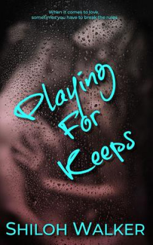 Knjiga Playing for Keeps Shiloh Walker