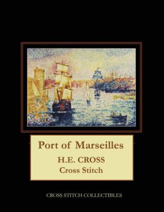 Kniha Port of Marseilles Cross Stitch Collectibles