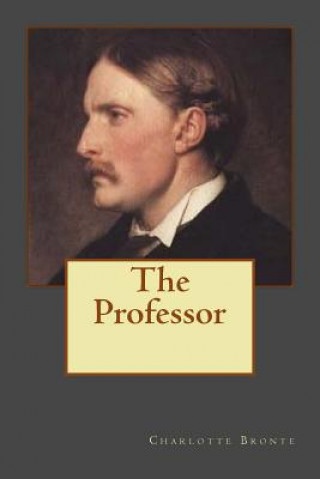 Knjiga The Professor Charlotte Brontë