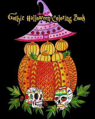 Kniha Gothic Halloween Coloring Book: Stress Relieving Halloween Designs (GOREGEOUS Coloring Book), 100 Pages Lancelot Pierce