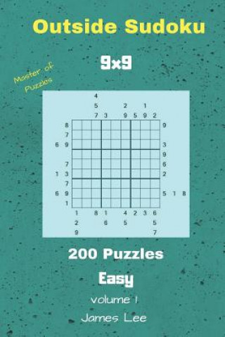 Kniha Outside Sudoku Puzzles - 200 Easy 9x9 vol. 1 James Lee