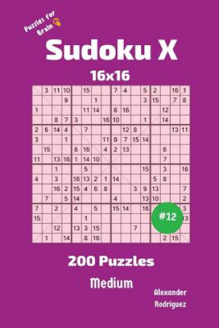Книга Sudoku X Puzzles - 200 Medium 16x16 vol.12 Alexander Rodriguez