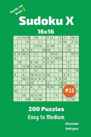 Книга Sudoku X Puzzles - 200 Easy to Medium 16x16 vol.15 Alexander Rodriguez