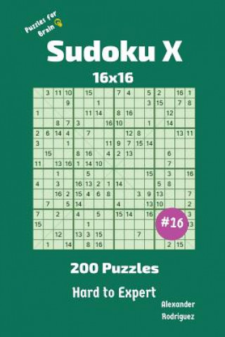 Книга Sudoku X Puzzles - 200 Hard to Expert 16x16 vol.16 Alexander Rodriguez