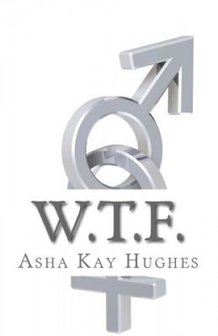 Könyv W.T.F. Asha Kay Hughes