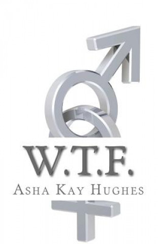 Kniha W.T.F. Asha Kay Hughes