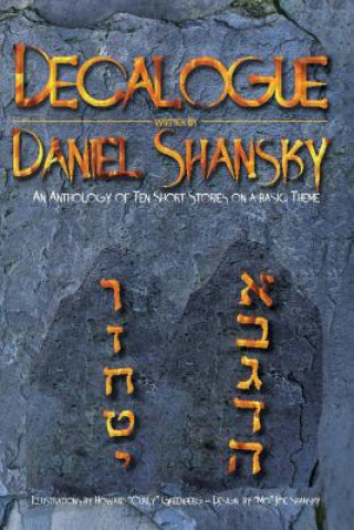 Könyv Decalogue: An Anthology of Ten Short Stories On a Basic Theme Mr Daniel Shansky