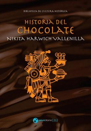 Książka Historia del chocolate Nikita Harwich Vallenilla