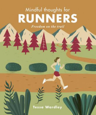 Carte Mindful Thoughts for Runners Tessa Wardley