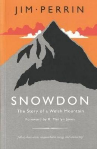 Könyv Snowdon - Story of a Welsh Mountain, The Jim Perrin