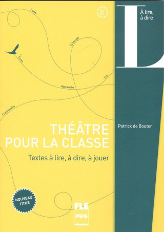 Kniha THÂTRE POUR LA CLASSE PATRICK DE BOUTER