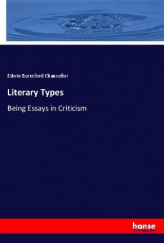 Knjiga Literary Types Edwin Beresford Chancellor