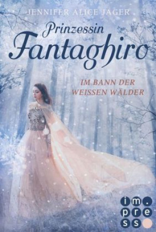 Könyv Prinzessin Fantaghiro. Im Bann der Weißen Wälder Jennifer Alice Jager