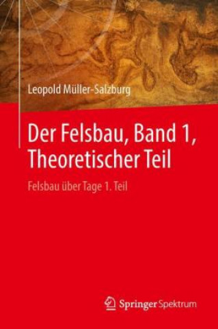 Carte Der Felsbau, Band 1, Theoretischer Teil Leopold Müller-Salzburg