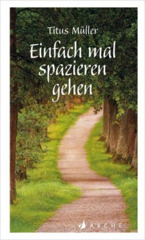 Kniha Einfach mal spazieren gehen Titus Müller