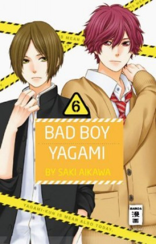 Kniha Bad Boy Yagami 06 Saki Aikawa