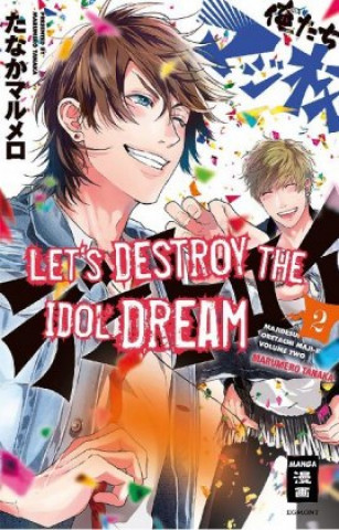 Knjiga Let's destroy the Idol Dream 02 Marumero Tanaka