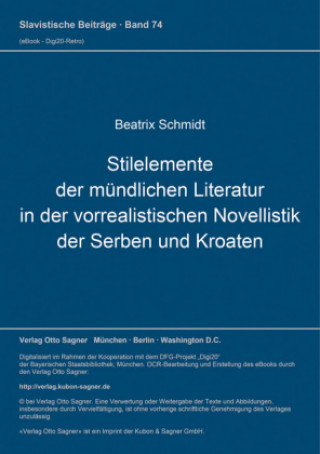 Libro Stilelemente der muendlichen Literatur in der vorrealistischen Novellistik der Serben und Kroaten Beatrix Schmidt