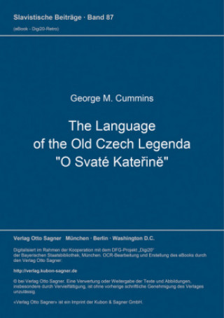 Книга Language of the Old Czech Legenda "O Svate Katerine" George M. Cummins