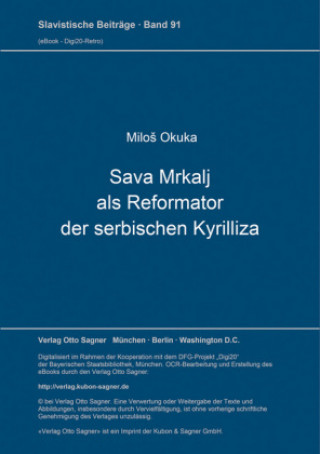 Kniha Sava Mrkalj als Reformator der serbischen Kyrilliza Milos Okuka