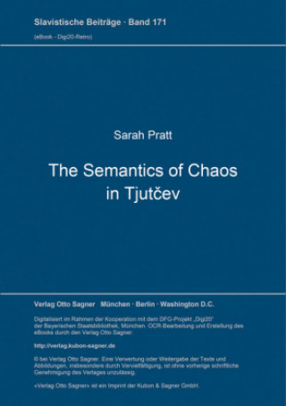 Könyv Semantics of Chaos in Tjutcev Sarah Pratt