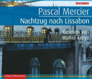 Audio Nachtzug nach Lissabon, 6 Audio-CD Pascal Mercier