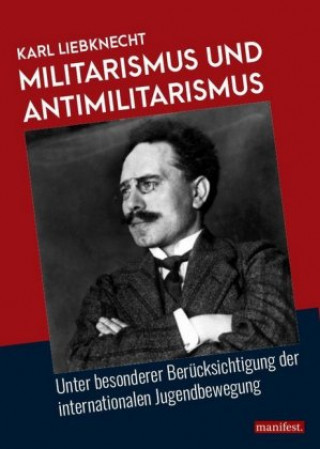 Книга Militarismus und Antimilitarismus Karl Liebknecht