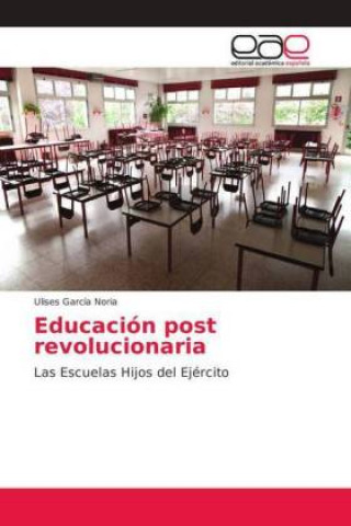 Carte Educación post revolucionaria Ulises García Noria