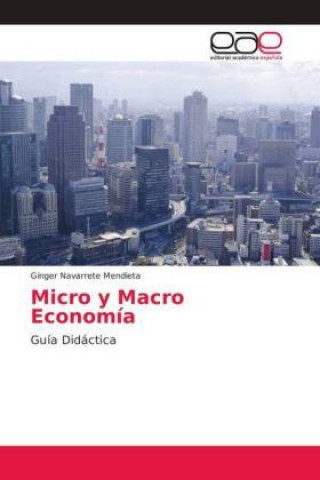 Книга Micro y Macro Economia Ginger Navarrete Mendieta