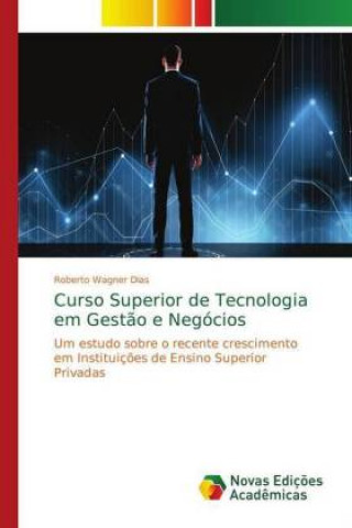 Kniha Curso Superior de Tecnologia em Gestao e Negocios Roberto Wagner Dias