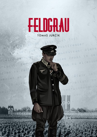 Kniha Feldgrau Tomáš Jurčík