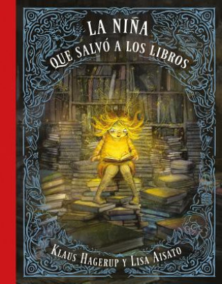 Kniha LA NIÑA QUE SALVÓ A LOS LIBROS LISA AISATO