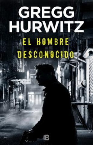 Kniha EL HOMBRE DESCONOCIDO GREGG HURWITZ