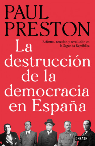 Carte LA DESTRUCCIÓN DE LA DEMOCRACIA EN ESPAÑA PAUL PRESTON