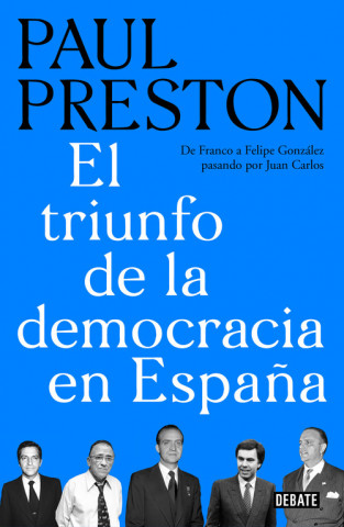 Carte EL TRIUNFO DE LA DEMCORACIA EN ESPAÑA PAUL PRESTON