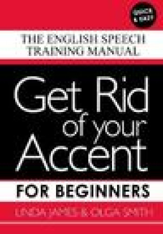 Carte Get Rid of your Accent for Beginners Linda James