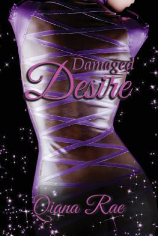 Book Damaged Desire Qiana Rae