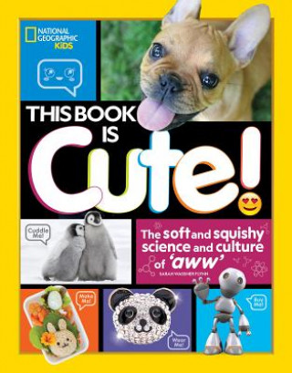 Könyv This Book is Cute National Geographic Kids